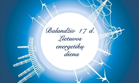 Balandžio 17 d. – Lietuvos energetikų diena