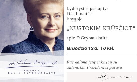 Lyderystės paslaptys D. Ulbinaitės knygoje „Nustokim krūpčiot“ apie D. Grybauskaitę