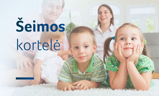 Šeimos kortelė – Aktualios naujienos