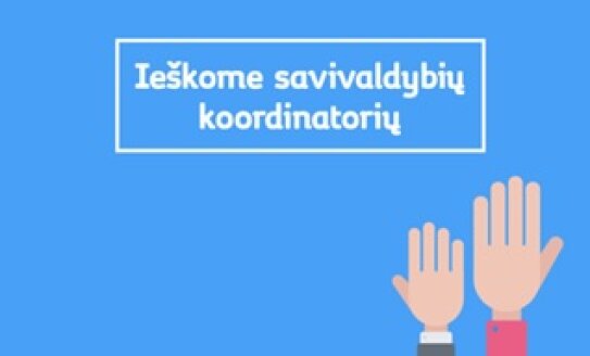 MES DAROM ieško savivaldybių savanorių koordinatorių!
