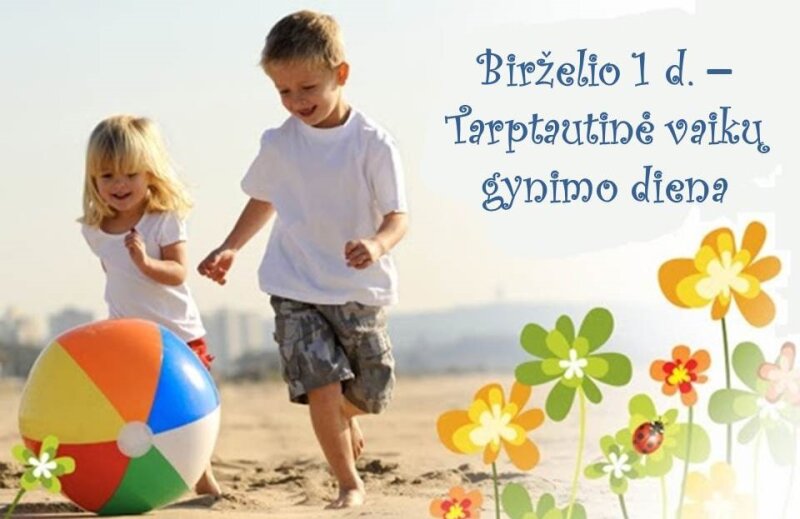 Su Tarptautine vaikų gynimo diena!