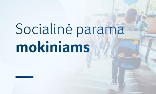 Nuo liepos 1 d. prasideda prašymų dėl socialinės paramos mokiniams 2020–2021 mokslo metams priėmimas
