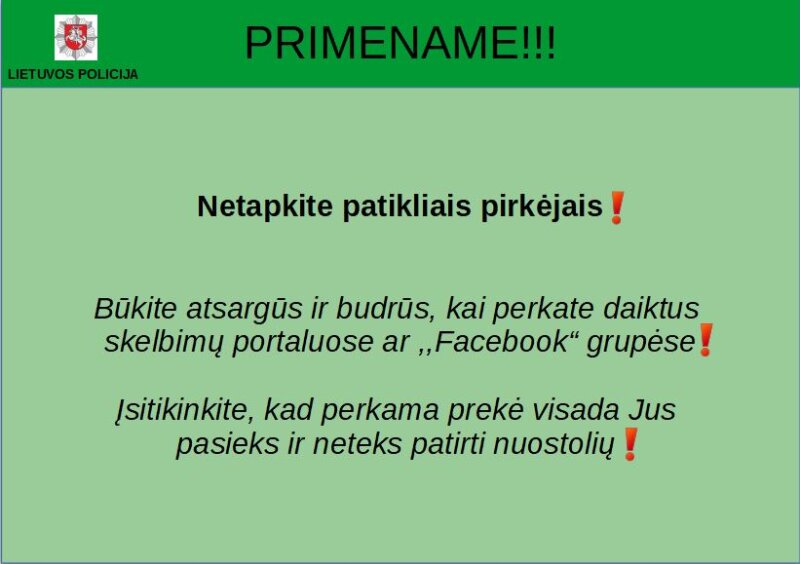 Visagino policija įspėja: netapkite patikliais pirkėjais