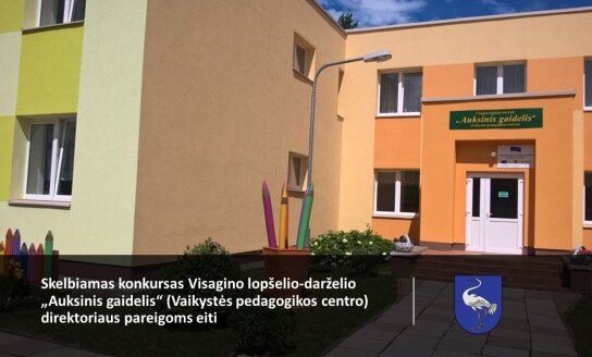 Skelbiamas konkursas Visagino lopšelio-darželio „Auksinis gaidelis“ (Vaikystės pedagogikos...