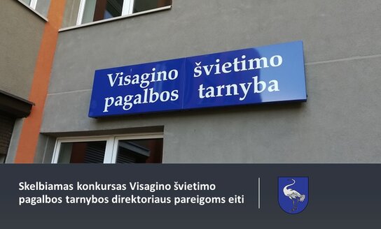 Skelbiamas konkursas Visagino švietimo pagalbos tarnybos direktoriaus pareigoms eiti