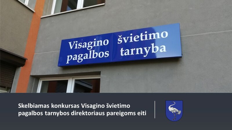 Skelbiamas konkursas Visagino švietimo pagalbos tarnybos direktoriaus pareigoms eiti