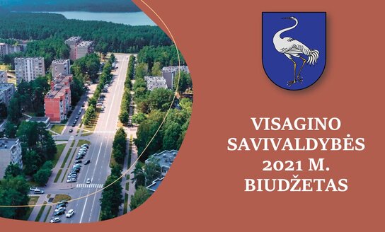 Visagino savivaldybės 2021 m. biudžetas labiau nukreiptas į gyventojų poreikius