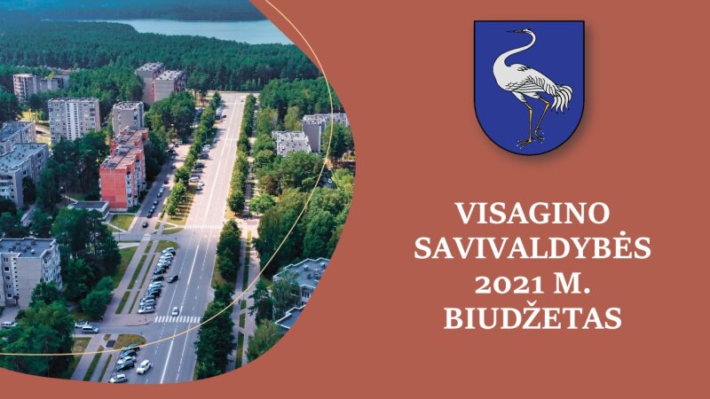 Visagino savivaldybės 2021 m. biudžetas labiau nukreiptas į gyventojų poreikius