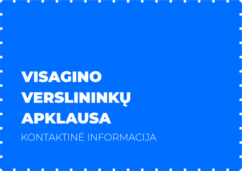 Jau vykdote ar tik planuojate vykdyti verslą Visagine? Mes norime su jumis susipažinti!