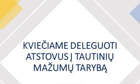 Pakartotinai kviečiame deleguoti atstovus į Tautinių mažumų tarybą