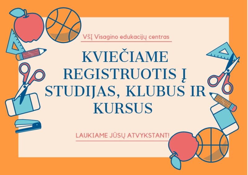 VšĮ Visagino edukacijų centras kviečia registruotis į studijas, klubus ir kursus