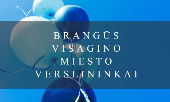 Visagino savivaldybė kviečia verslus dalyvauti miesto šventėje