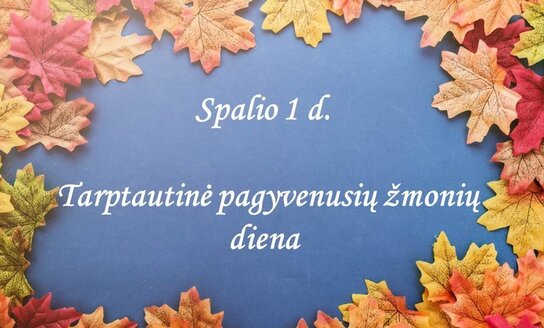 Spalio 1 d. – Tarptautinė pagyvenusių žmonių diena