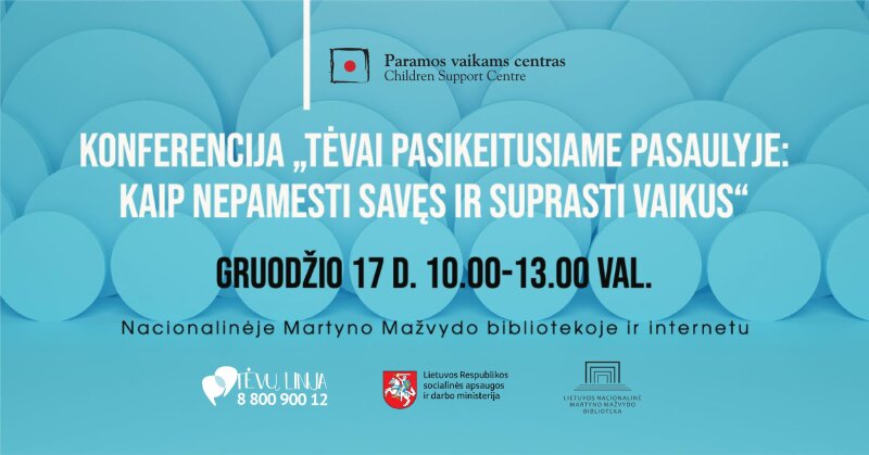  Konferencija „Tėvai pasikeitusiame pasaulyje: kaip nepamesti savęs ir suprasti vaikus“ 