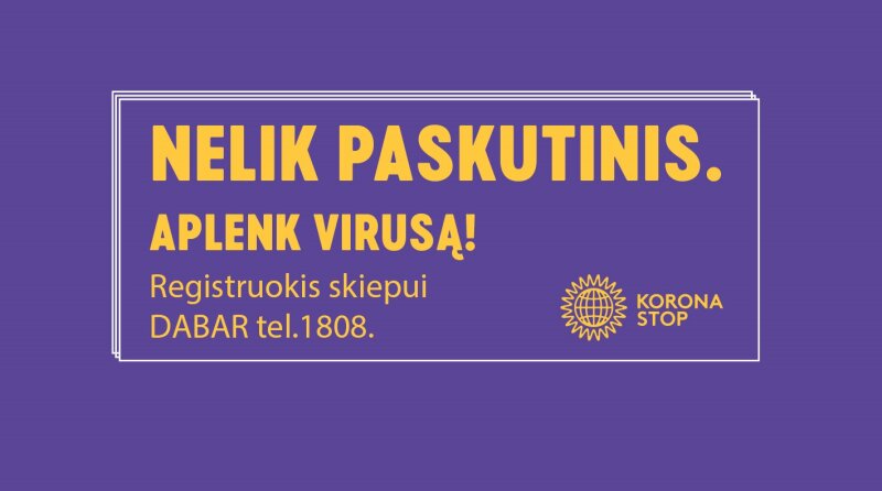 Startuoja visuomenę nuo COVID-19 skiepytis kviečianti kampanija „Nelik paskutinis“