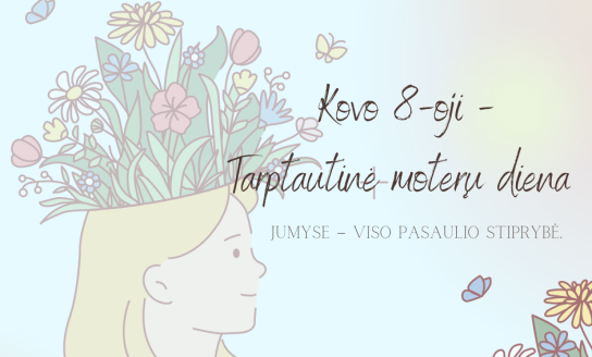 Kovo 8-oji – Tarptautinė moters diena