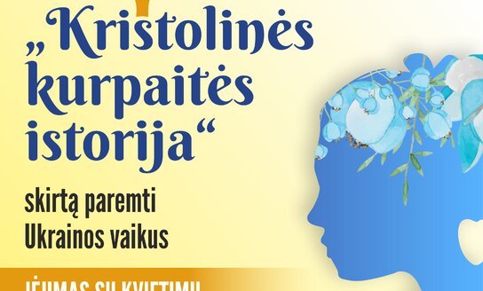 Kviečiame į muzikinę pasaką „Krištolinės kurpaitės istorija", skirtą paremti Ukrainos vaikus