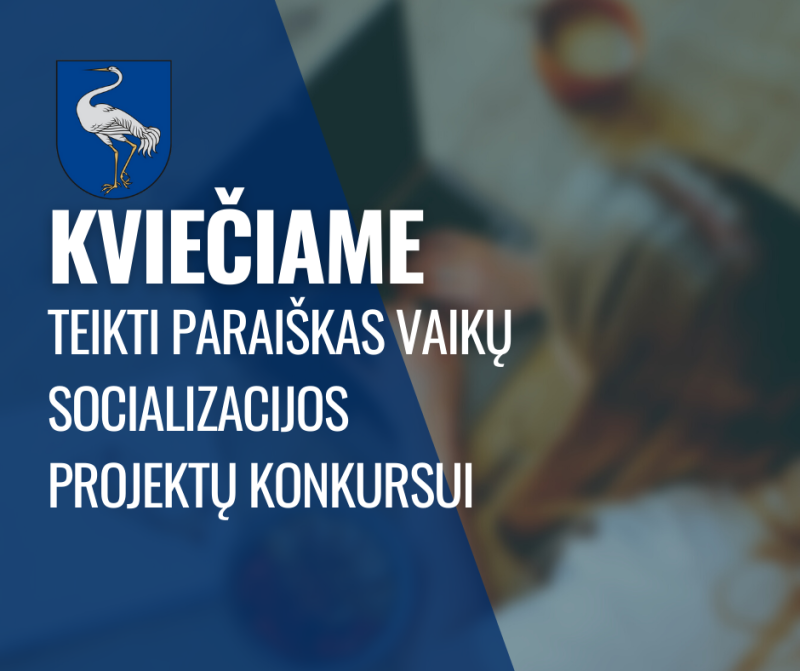 Kviečiame teikti paraiškas vaikų socializacijos projektų konkursui