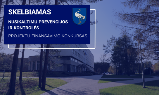 Skelbiamas Visagino savivaldybės nusikaltimų prevencijos ir kontrolės projektų finansavimo konkursas