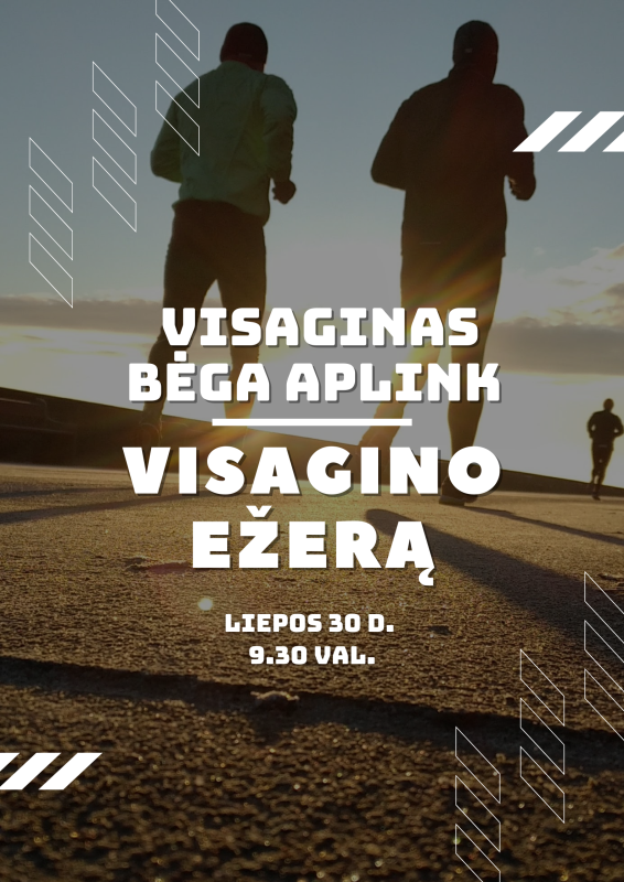 Liepos 30-ą VISAGINAS BĖGA!