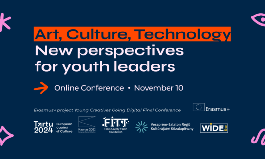 Internetinė konferencija „Menas, kultūra, technologijos - naujos perspektyvos jaunimo...