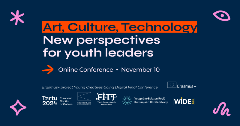 Internetinė konferencija „Menas, kultūra, technologijos - naujos perspektyvos jaunimo...