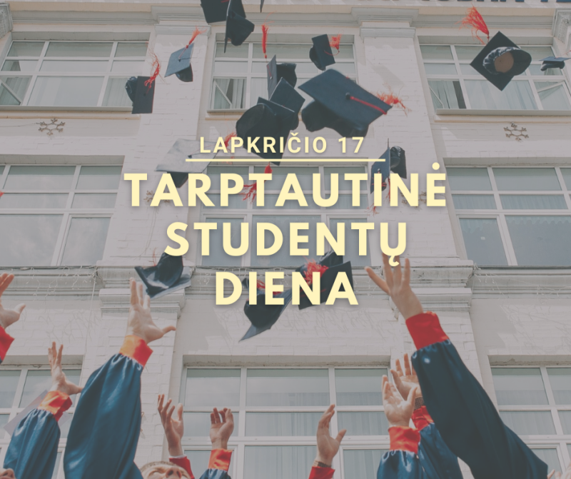 Lapkričio 17-oji - Tarptautinė studentų diena!