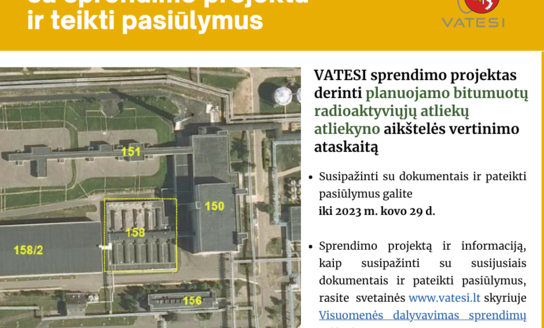 Visuomenei susipažinti teikiamas VATESI sprendimo derinti bitumuotų radioaktyviųjų atliekų...