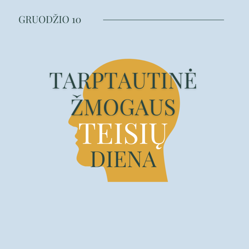 Gruodžio 10 d. - Tarptautinė žmogaus teisių diena