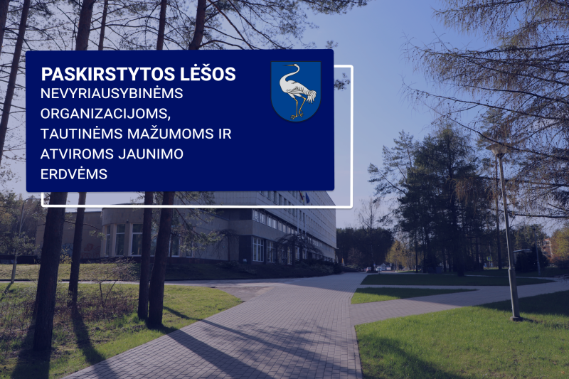 Paskirstytos lėšos nevyriausybinėms organizacijoms, tautinėms mažumoms ir atviroms jaunimo erdvėms 