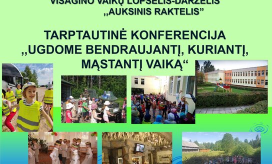 Tarptautinė konferencija „Ugdome žaidžiantį, bendraujantį, tyrinėjantį, kuriantį vaiką“, Visagino...