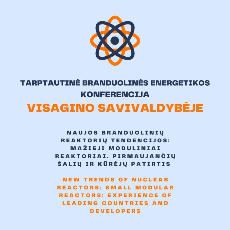 Visagine organizuojama tarptautinė branduolinės energetikos konferencija