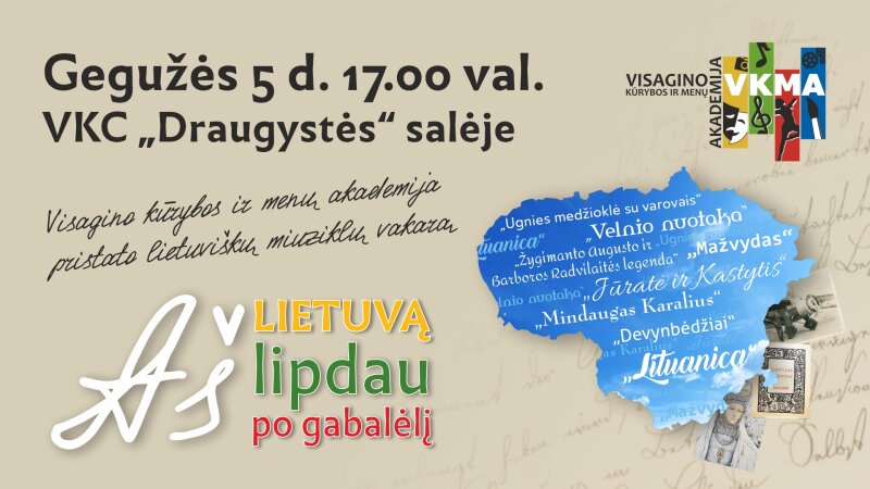 Lietuviškų miuziklų vakaras „AŠ LIETUVĄ LIPDAU PO GABALĖLĮ"