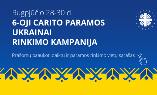 Caritas skelbia 6-ąją paramos Ukrainai kampaniją 30-yje Lietuvos miestelių ir miestų