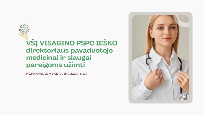 VšĮ Visagino pirminės sveikatos priežiūros centras skelbia konkursą direktoriaus pavaduotojo...