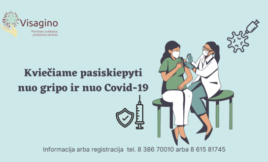 VšĮ Visagino pirminės sveikatos priežiūros centras kviečia skiepytis nuo gripo ir COVID-19