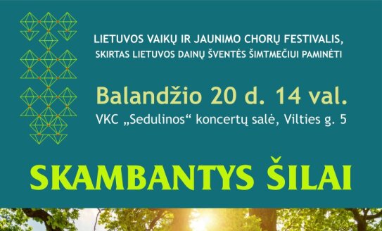 Kviečiame į Lietuvos vaikų ir jaunimo chorų festivalį „SKAMBANTYS ŠILAI“
