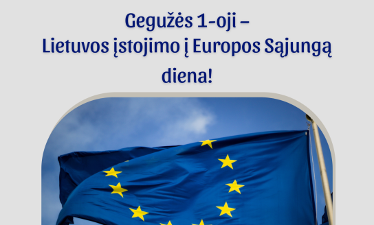 Gegužės 1-oji – Lietuvos įstojimo į Europos Sąjungą diena!