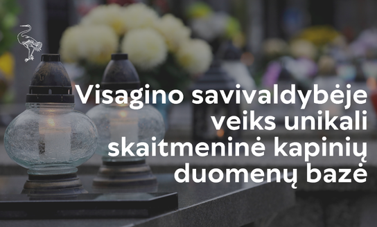 Visagino savivaldybėje veiks unikali skaitmeninė kapinių duomenų bazė