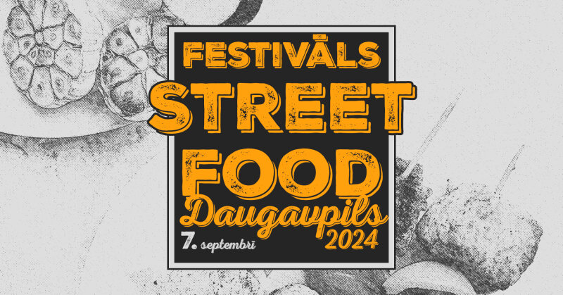 Tapkite skonių festivalio dalimi – kviečia „Street Food Daugavpils 2024“!