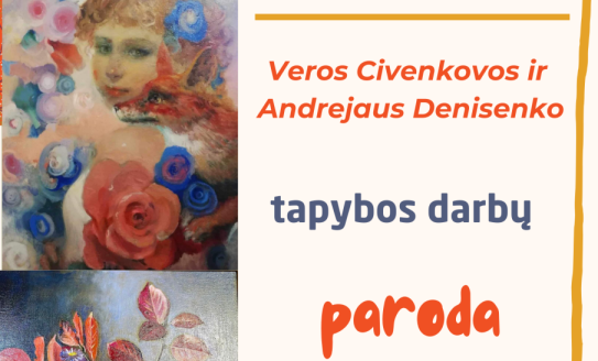 Kūrybos darbų paroda „Dviejų autorių pasauliai“