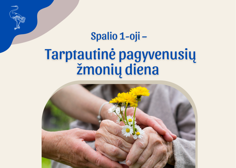 Spalio 1-oji - Tarptautinė pagyvenusių žmonių diena  