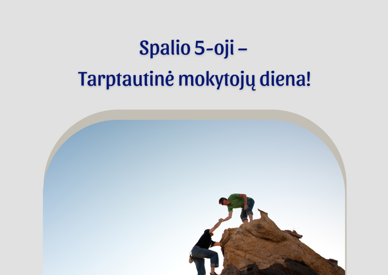 Tarkime šilčiausius žodžius mūsų mokytojams!