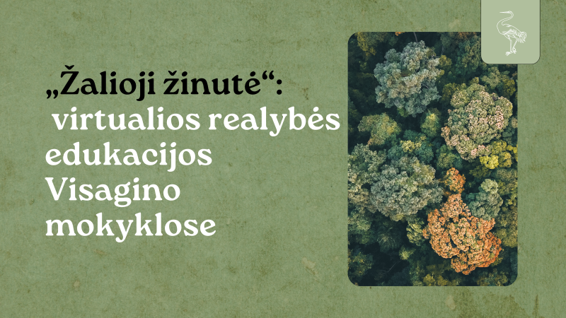 „Žalioji žinutė“: virtualios realybės edukacijos Visagino mokyklose