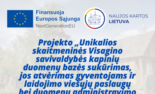 Projekto „Unikalios skaitmeninės Visagino savivaldybės kapinių duomenų bazės sukūrimas, jos...