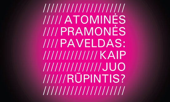 Renginys Visagino muziejuje: Atominės pramonės paveldas – kaip juo rūpintis?