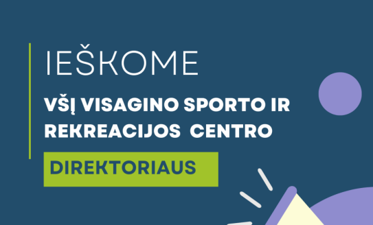 Skelbiamas konkursas Viešosios įstaigos Visagino sporto ir rekreacijos centro direktoriaus...