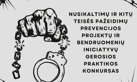 Nusikaltimų ir kitų teisės pažeidimų prevencijos projektų ir bendruomenių iniciatyvų gerosios...