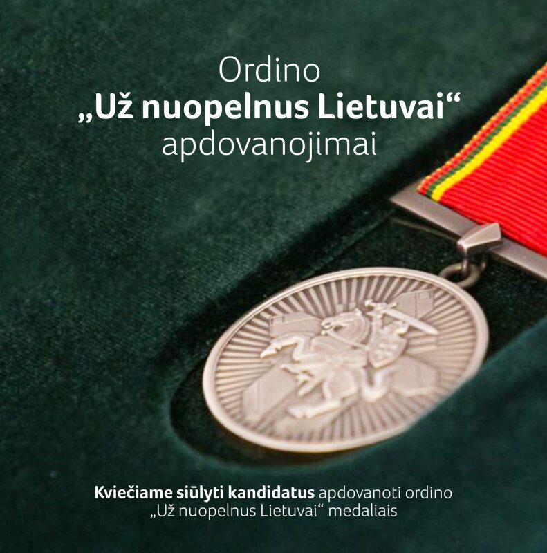 Laukiami siūlymai apdovanoti ordino „Už nuopelnus Lietuvai“ medaliu