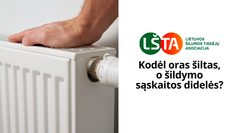 Kodėl oras šiltas, o šildymo sąskaitos didelės?